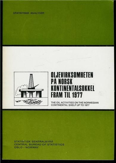 OLJEVIRKSOMHETEN PÅ NORSK KONTINENTALSOKKEL FRAM TIL 1977.