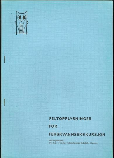 FELTOPPLYSNINGER FOR FERSKVANNSEKSKURSJON.