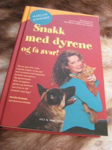 KINKADE, AMELIA: Snakk med dyrene, og få svar……2004. 