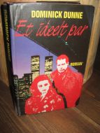 DUNNE, DOMINICK: Et ideelt par. 1988.