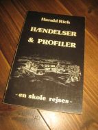 RICH, HARALD: HÆNDELSER OG PROFILER. En skole rejses. 1977