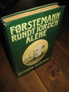 SLOCUM, JOSHUA: FØRSTEMANN RUNDT JORDEN ALENE. 1987. 