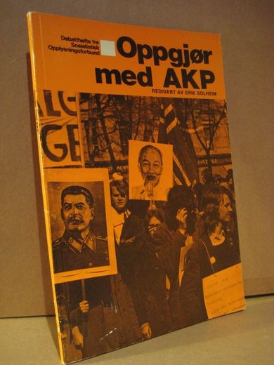 SOLHEIM, ERIK: Oppgjør med AKP. 1978.