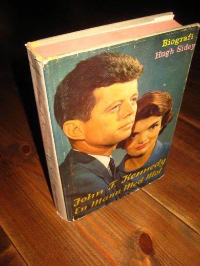 SIDEY, HUGH: John F. Kennedy. En Mann Med Mot. 