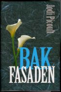 Picoult, Jodi: BAK FASADEN. 1996