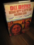 BROWN: BEGRAV MITT HJERTE VED WOUNDED KNEE. 1982. 