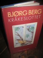 BERG, BJØRG: KRÅKESLOTTET. 1991.