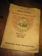 NIELSEN, YNGVAR: DA UNIONEN SKULDE BRISTE. Opplevelser og Optegnelser 1890-1895. 1915.