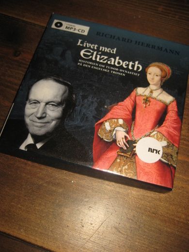 Livet med Elisabeth. Historien om Tudor dynastiet på den Engelske tronen. MP3-CD, CA 5 TIMMER. Lest av Richard Hermann. 