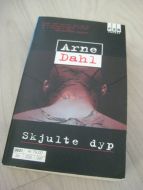 DAHL, ARNE: Skjulte dyp. 2006. 