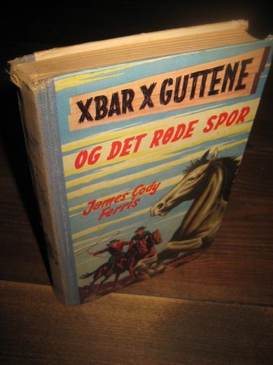 Ferris: X BAR X GUTTENE OG DET RØDE SPOR. Bok nr 8, 1957.