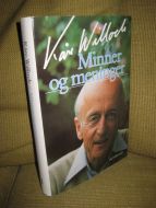 Willoch: Minner og meninger.  I. Til slutten av sosialdemokratiets storhetstid- i 1965. 1988.