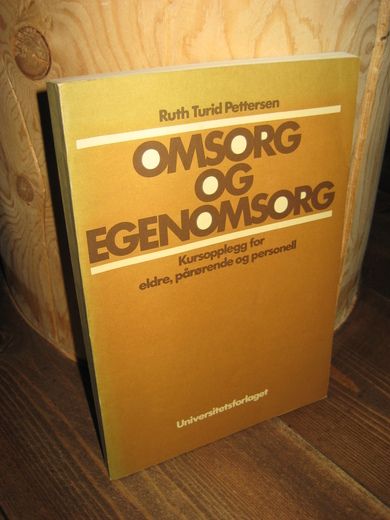 Pettersen: OMSORG OG EGENOMSORG. 1982.