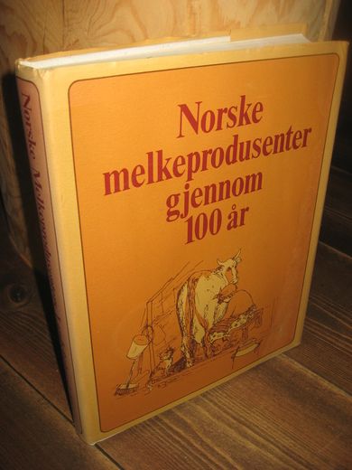 NORSKE MELKEPRODUSENTERS LANDSFORBUND 1881-1981. 1981.