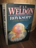 WELDON, FAY: RØYKSOPP. 1983.