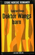 FINNE, GABRIEL: Doktor Wangs barn. 1971