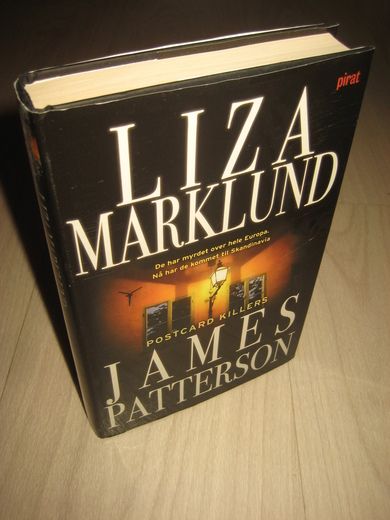 MARKLUND, LIZA: POSTCARD KILLERS. JAMES PATTERSON. 