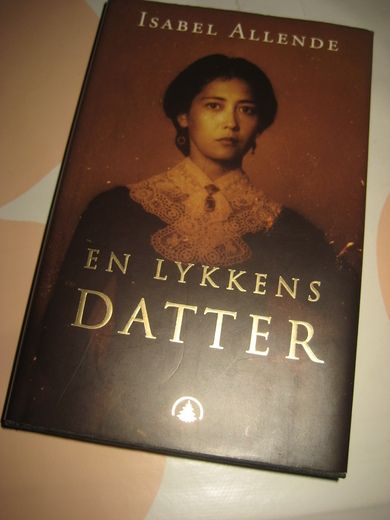 ALLENDE, ISABEL: EN LYKKENS DATTER. 1999.