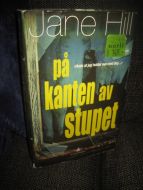 Hill, Jane: på kanten av stupet. 2009.