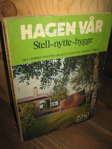 HAGEN VÅR. Stell- nytte- hygge. 1975.