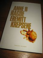 RAGDE, ANNE B: EREMITT KREPSENE. 2005.