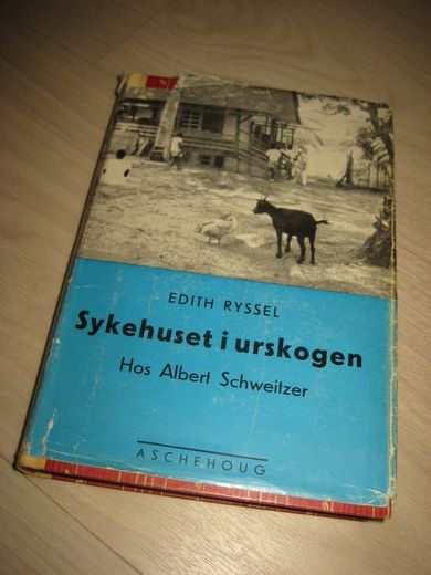 RYSSEL, EDITH: Sykehuset i urskogen. Hos Albert SCHWEITZER. 1934. 