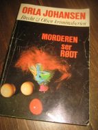 JOHANSEN: MORDEREN ser RØDT. 1972. 