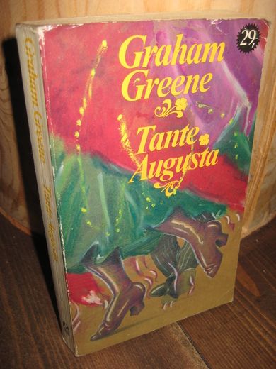 Greene, Graham: Tante Augusta. 1986.