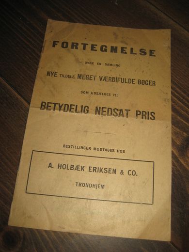 FORTEGNESLE OVER EN SAMLING NYE TIL DELS MEGET VÆRDIFULLE BØGER, fra A. Holbæk Eriksen & Co, Trondhjem. 1902.