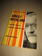 Haakonsen: Arnulf Øverland  og den etiske realisme 1905-40. 