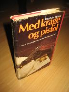 Håland: Med krage og pistol. Presten Erling Fagereims dramatiske krigsopplevelser. 1978.