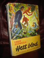 BROMFIELD: Hett blod. 1. opplag 1948.