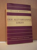 SØDERBERG, HJALMAR: DEN ALVARSAMMA LEKEN. 1957.