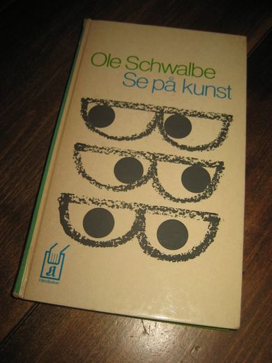 SCHWALBE: SE PÅ KUNST. 1968.