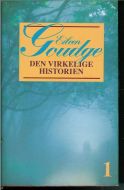 Goudge, Eileen: DEN VIRKELIGE HISTORIEN. 1. 1995.