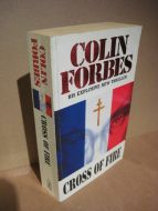 FORBES, COLIN: CROSS OF FIRE. 1992.