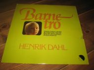 HENRIK DAHL: BARNE TRO. 1980.