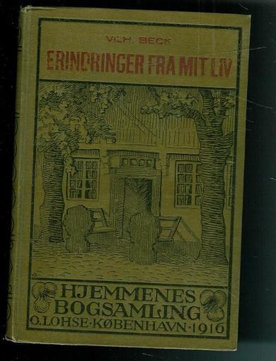 BECK: ERINDRINGER FRA MIT LIV. 1916.