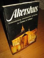 Kaldager: Akershus. Middelalderborg, renessanseslott og festning. 1979.