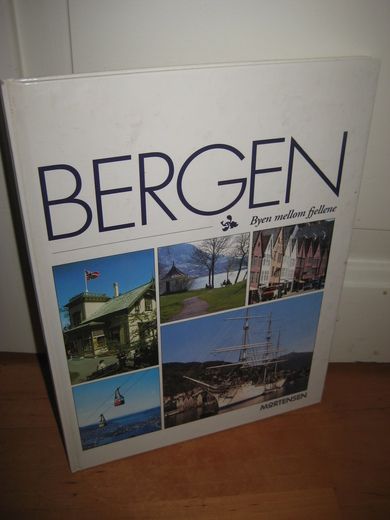 VALEBROKK: BERGEN- BYEN MELLOM FJELLENE.