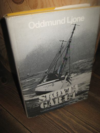 Ljone, Oddmund: SKØYTA GÅR UT. 1973.