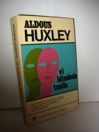 HUXLEY: vi blindede trælle. 1969