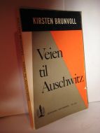 BRUNVOLL: Veien til Auschwitz. 1964.