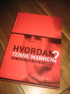 CLAIRE: HVORDAN TENNE MANNEN? 2002.