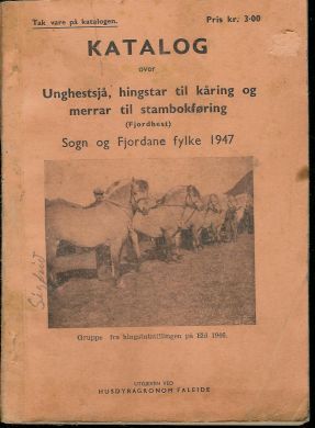 Katalog over Unghestsjå, hingstar til kåring og merrer til stambokføring  1947