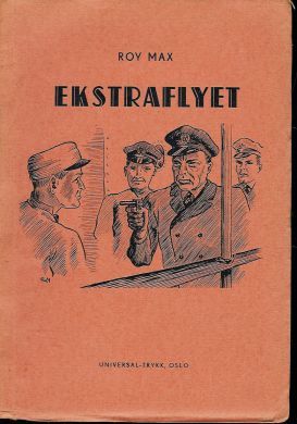 Roy Max: Ekstraflyet  1943