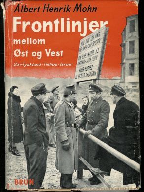 Albert Hendrik Moen, Frontlinjer mellom Øst og Vest, 1949